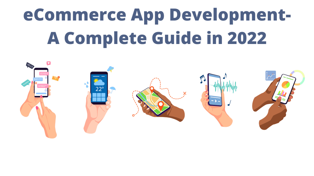eCommerce App Development- A Complete Guide
