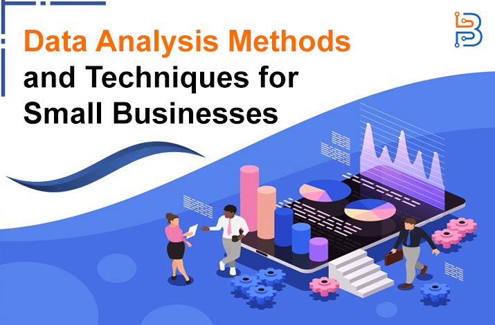 Business Data Analysis Methods and Techniques – Technologist