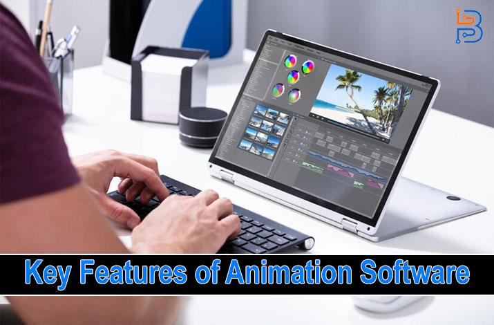 Key Features of the Best Animation Software – Technologist