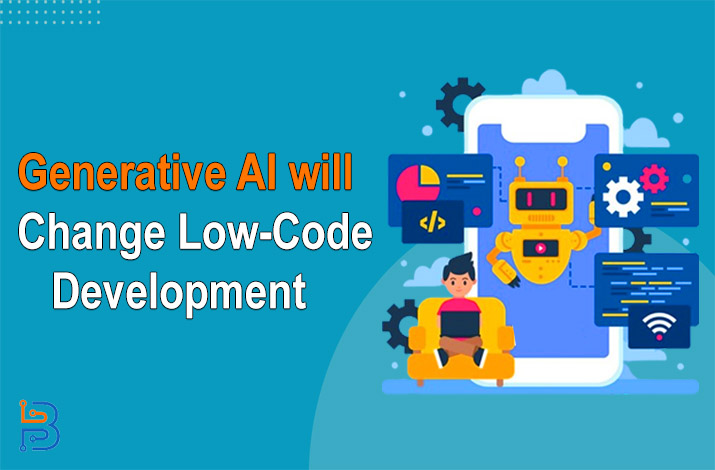 7 Ways Generative AI Will Change Low-Code Development – Technologist