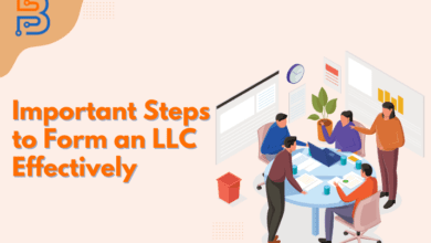 Important Steps to Form an LLC Effectively