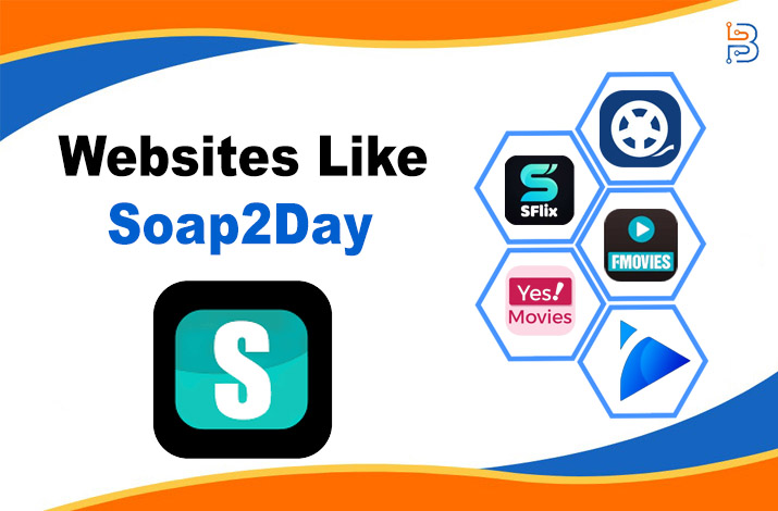 Top Websites Like Soap2Day You Should Try in 2024 – Technologist