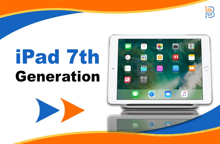 iPad 7th Generation – Specs, Features and Price – Technologist