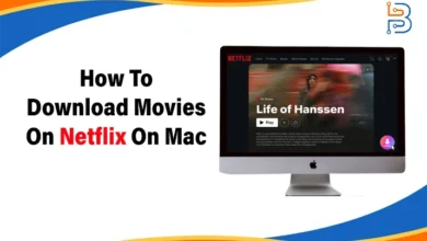 How to Download Movies on Netflix on Mac